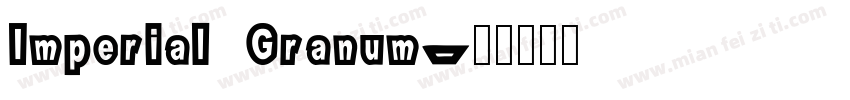 Imperial Granum字体转换